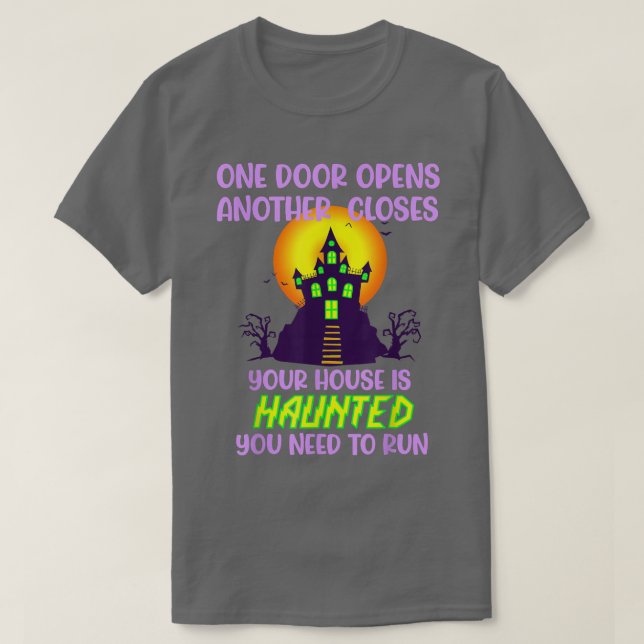 Halloween haunted run doors open closes scary hous T-Shirt (Design Front)