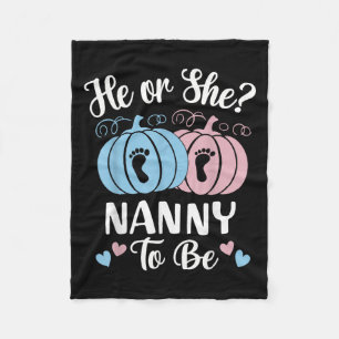 Halloween He Or She Nanny To Be Pumpkin Gender Rev Fleece Blanket