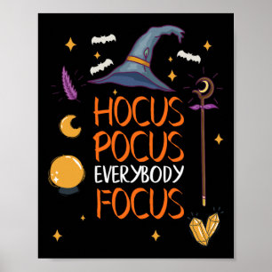 Halloween Hocuss Pocus Everybody Focus Fun Teacher Poster