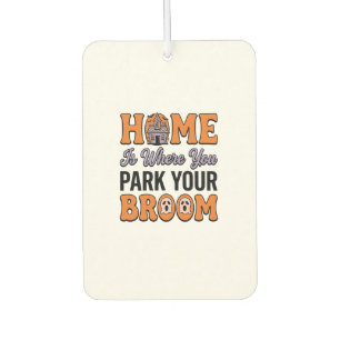 Halloween Home Park Your Broom Vintage Typography  Car Air Freshener