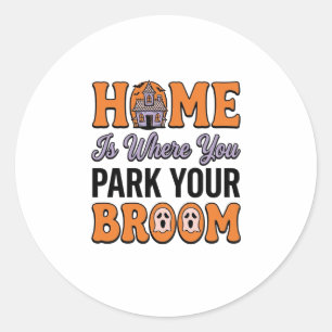 Halloween Home Park Your Broom Vintage Typography  Classic Round Sticker