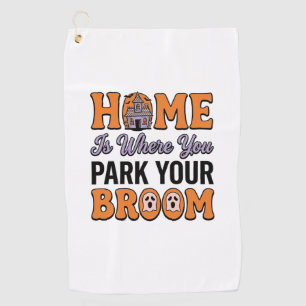 Halloween Home Park Your Broom Vintage Typography  Golf Towel