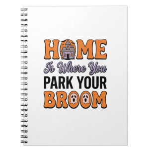 Halloween Home Park Your Broom Vintage Typography  Notebook