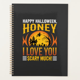 Halloween Honey I Love You Scary Much Planner