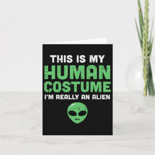 Halloween Human Costume Im Alien Funny Men Women K Card