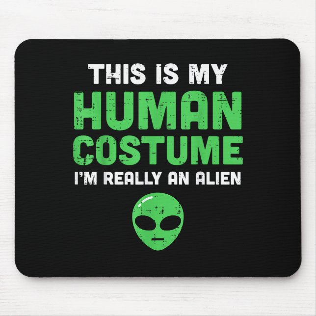 Halloween Human Costume Im Alien Funny Men Women K Mouse Pad (Front)