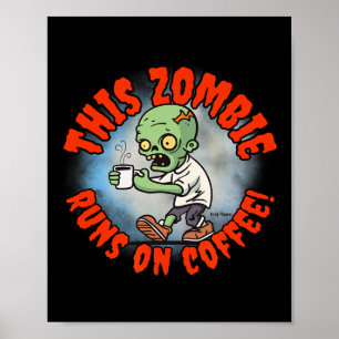 Halloween Humour Coffee Addict Zombie Frit-tees Poster
