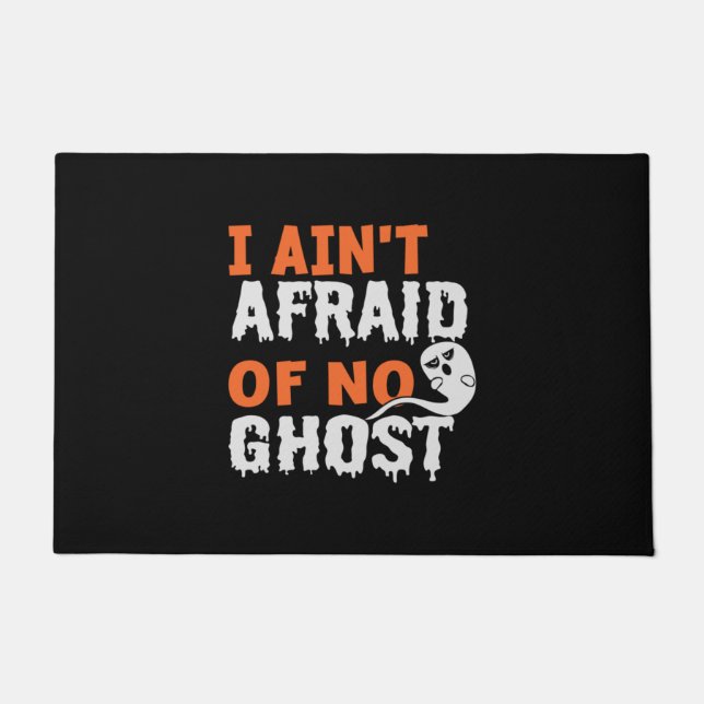 Halloween I Aint Afraid of No Ghost Birthday Doormat (Front)