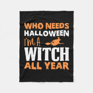 Halloween I Am A Witch All Year Birthday Fleece Blanket