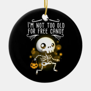 Halloween I Am Not Too Old Ceramic Tree Decoration