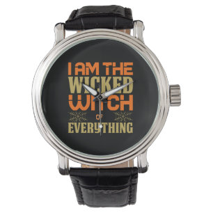 Halloween I Am The Wicked Witch Of Everything Watch