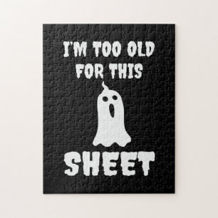 Halloween I Am Too Old For This Sheet Birthday Jigsaw Puzzle