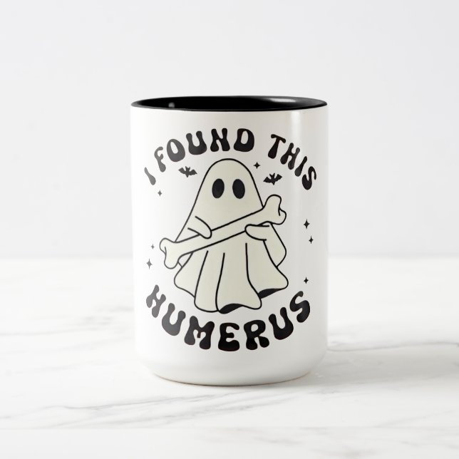 Halloween I Found This Humerus Ghost Shirts  Two-Tone Coffee Mug (Center)