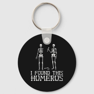 Halloween I Found This Humerus Skeleton Humourous  Key Ring