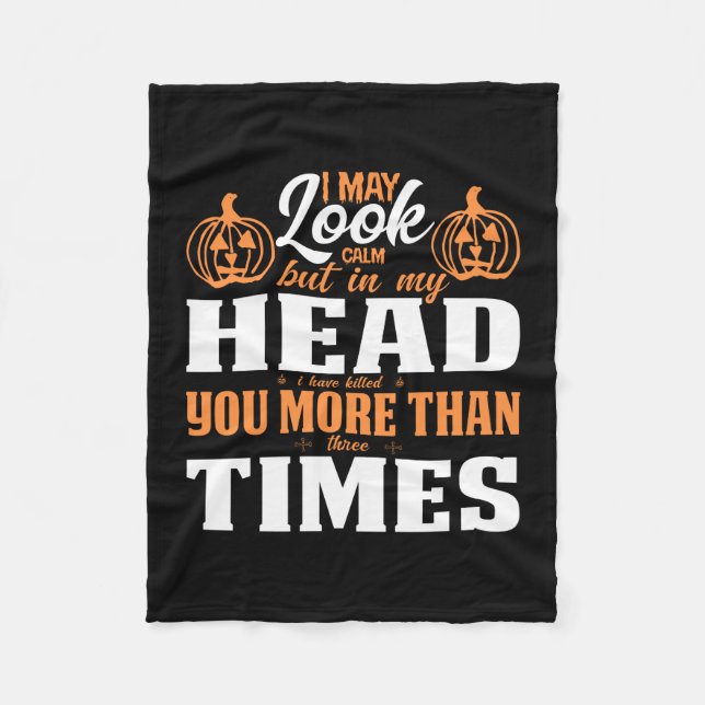 Halloween I May Look Calm Birthday Fleece Blanket (Front)