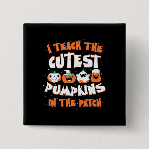 Halloween I Teach The Cutest Pumpkin 15 Cm Square Badge