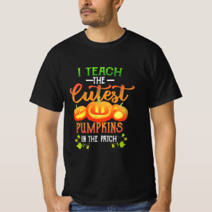 Halloween I Teach The Cutest Pumpkins T-Shirt
