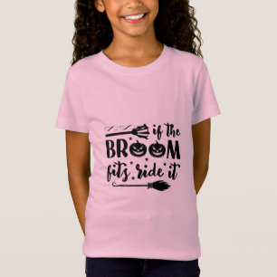 Halloween If The Broom Fits Ride It Birthday T-Shirt