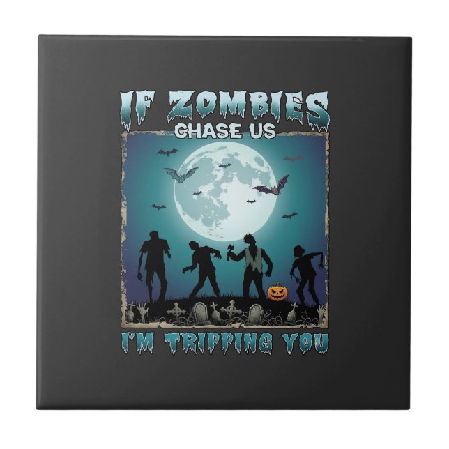 Halloween If Zombies Chase Us_1 Tile (Front)