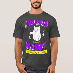 Halloween I'm an Architect I'm Scary All Year  T-Shirt