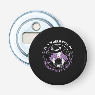 Halloween In A World Full Of Witches Birthday Bottle Opener