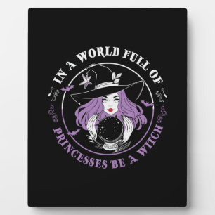 Halloween In A World Full Of Witches Birthday Plaque
