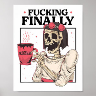 Halloween Ing Finally Bridesmaid Skeleton Bachelor Poster