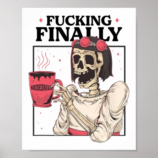 Halloween Ing Finally Bridesmaid Skeleton Bachelor Poster (Front)
