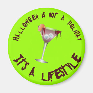 Halloween is a Lifestyle Button Magnet