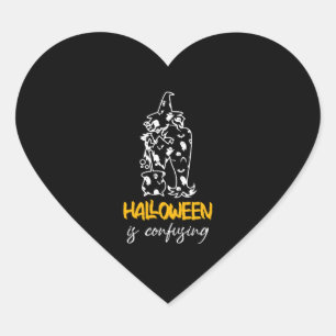 Halloween Is Confusing Halloween Saying Gift Heart Sticker