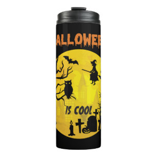 Halloween is cool Halloween funny gift Thermal Tumbler