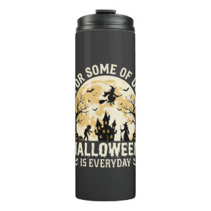 Halloween Is Everyday Haunted Moon Witch Silhouett Thermal Tumbler