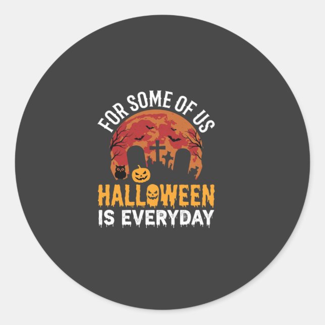 Halloween Is Everyday Spooky Graveyard Moon Classic Round Sticker (Front)