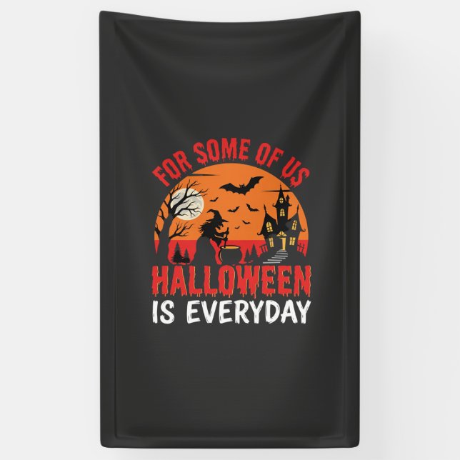 Halloween Is Everyday Witch Haunted House Banner (Vertical)