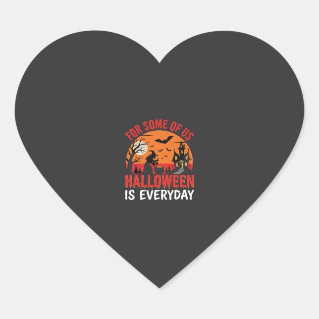 Halloween Is Everyday Witch Haunted House Heart Sticker (Front)