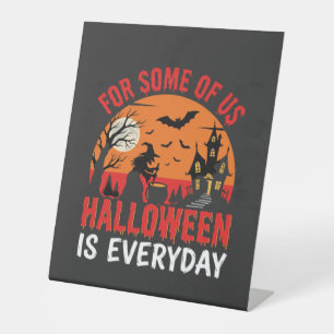 Halloween Is Everyday Witch Haunted House Pedestal Sign