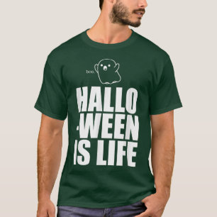 Halloween Is Life Cute Ghost Funny Spooky Season B T-Shirt
