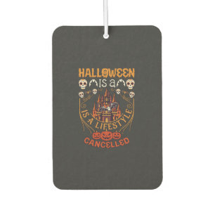 Halloween Is Lifestyle Cancelled Castle Skulls Pum Car Air Freshener
