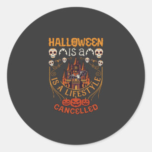 Halloween Is Lifestyle Cancelled Castle Skulls Pum Classic Round Sticker