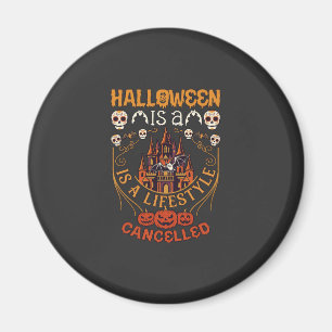 Halloween Is Lifestyle Cancelled Castle Skulls Pum Magnet