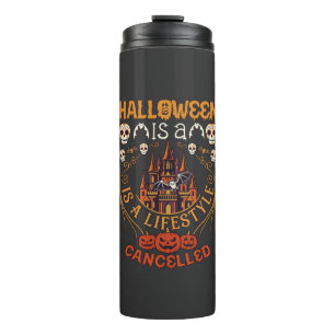 Halloween Is Lifestyle Cancelled Castle Skulls Pum Thermal Tumbler