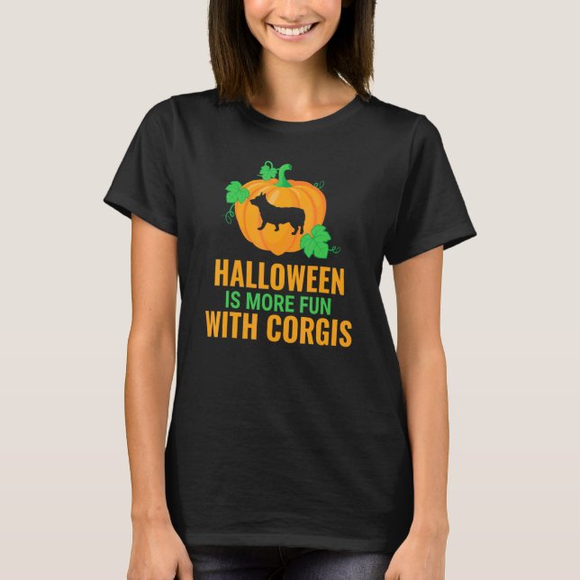 Halloween Is More Fun With Corgis T-Shirt (Front)