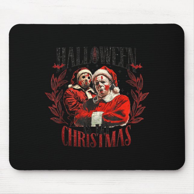 Halloween Is My Christmas  Mouse Pad (Front)