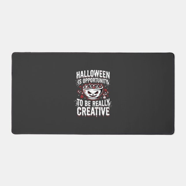 Halloween Is Opportunity Creative Quote Design Desk Mat (Front)