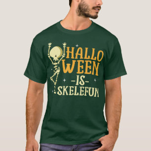Halloween Is Skelefun Funny Cute Skeleton Pun Tric T-Shirt