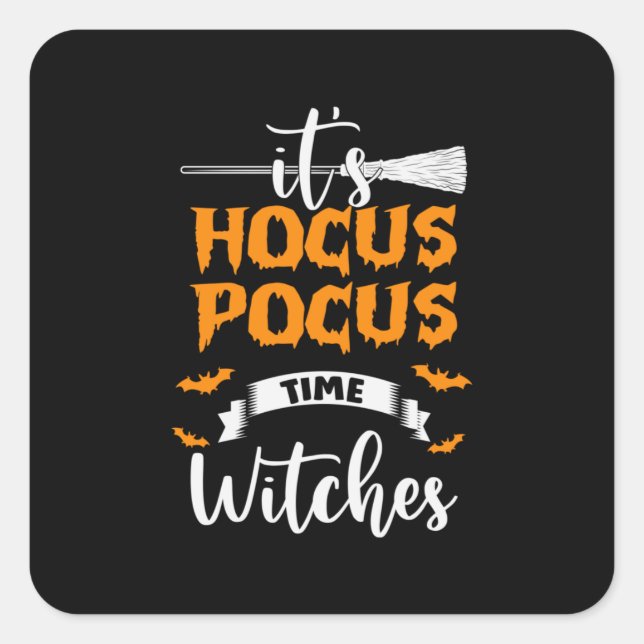 Halloween It Is Hocus Pocus Time Birthday Square Sticker (Front)