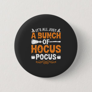 Halloween Its All Just Hocus Pocus Witch 6 Cm Round Badge