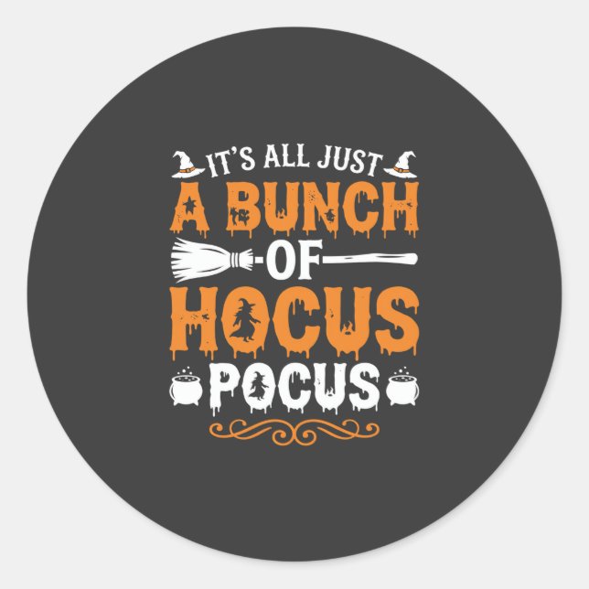 Halloween Its All Just Hocus Pocus Witch Classic Round Sticker (Front)