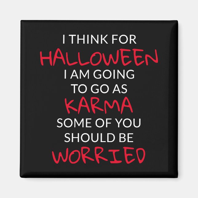 Halloween Karma Saying Magnet (Front)