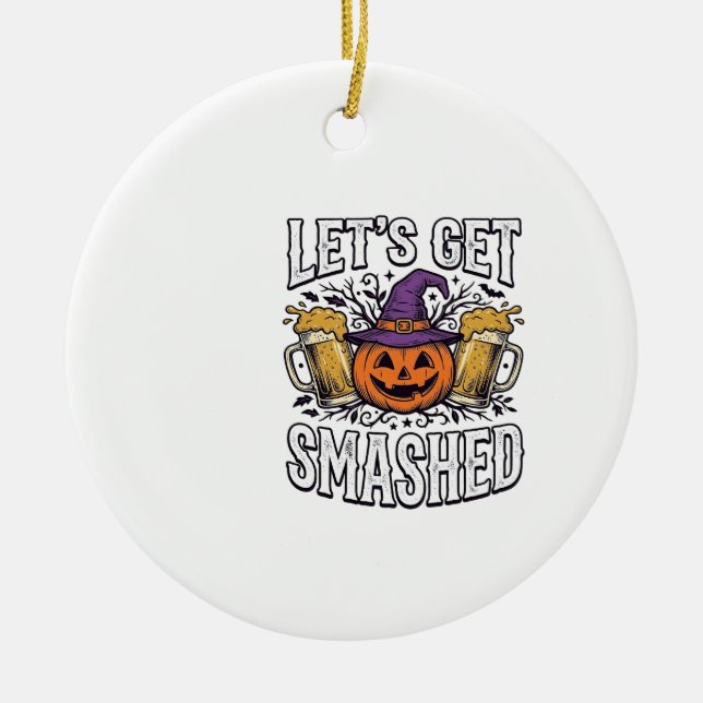Halloween Let’s Get Smashed Pumpkin Beer Ceramic Tree Decoration (Front)